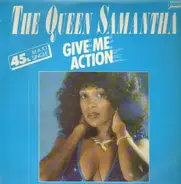 Queen Samantha - Give Me Action
