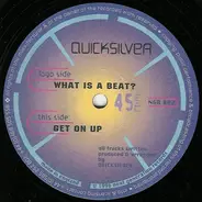 Quicksilver - What Is A Beat? / Get On Up