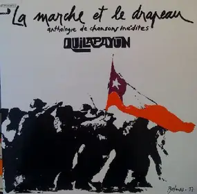 Quilapayún - La Marche Et Le Drapeau