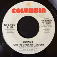 Quincy - Turn The Other Way Around