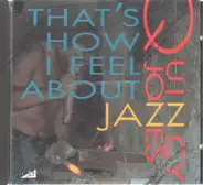 Quincy Jones - That's How I Feel About Jazz