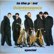 Quintessence Saxophone Quintet - To The Point