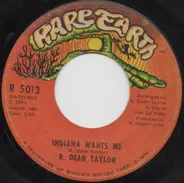R. Dean Taylor - Indiana Wants Me / Love's Your Name