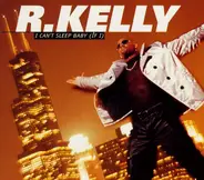 R. Kelly - I Can't Sleep Baby (If I)