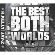 Jay-Z & R. Kelly - Best Of Both Worlds
