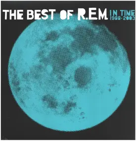 R.E.M. - In Time (The Best Of R.E.M. 1988-2003)