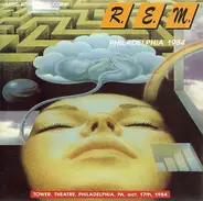 R.E.M. - Philadelphia 1984