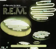 R.E.M. - All The Way To Reno (You're Gonna Be A Star)