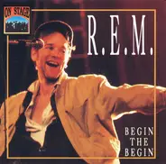 R.E.M. - Begin The Begin