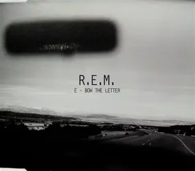 R.E.M. - E-Bow The Letter