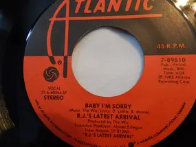 R.J.'s Latest Arrival - Baby I'm Sorry