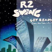 R2 Swing - Get Ready (Paris, New York, L.A...)