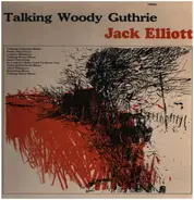 Ramblin' Jack Elliott - Talking Woody Guthrie