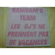 Ramdam's Team - Les DJ'S Ne Prennent Pas De Vacances