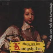 Rameau / D'Anglebert / Duval a.o. - Music from the Court of the Sun King