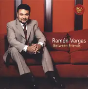 Ramón Vargas - Between Friends