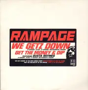 Rampage - We Getz Down / Get The Money And Dip