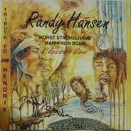 Randy Hansen - Classics Live (Tribute To Jimi Hendrix)