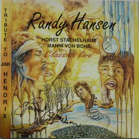 Randy Hansen - Classics Live (Tribute To Jimi Hendrix)