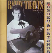 Randy Travis - Heroes & Friends