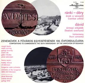 The David - Compositions To Commemorate The 100th Anniversary Of The Unification Of Budapest