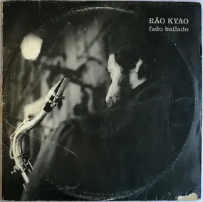 Rao Kyao - Fado Bailado
