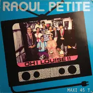 Raoul Petite - Oh! Louise!!