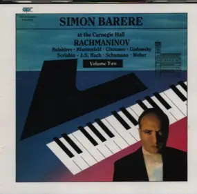 Sergej Rachmaninoff - Simon Barere At The Carnegie Hall - Volume Two