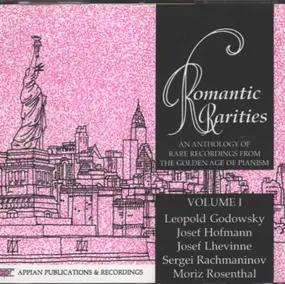 Sergej Rachmaninoff - Romantic Rarities - An Anthology of Rare Recordings from the Golden Age of Pianism