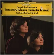 Rachmaninov - Suiten für 2 Klaviere,, Güher & Süher Pekinel