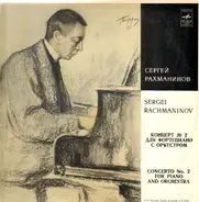 Victor Eresko , Gennadi Prowatorow - Sergei Vasilyevich Rachmaninoff - Concerto No. 2 for Piano and Orchestra