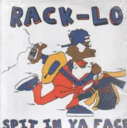 Rack-Lo - Spit In Ya Face