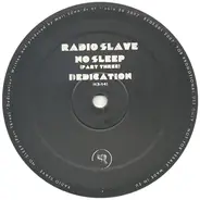 Radio Slave - No Sleep (Part Three)