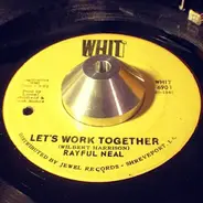 Raful Neal - Let's Work Together / Blues On The Moon