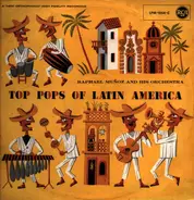 Rafael Muñoz And His Orchestra - Top Pops Of Latin America