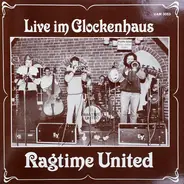 Ragtime United - Live Im Glockenhaus