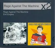 Rage Against The Machine - Rage Against The Machine / Evil Empire