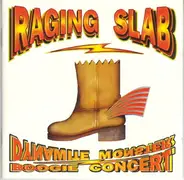 Raging Slab - Dynamite Monster Boogie Concert