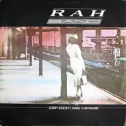 RAH Band - Sorry Doesn't Make It Anymore