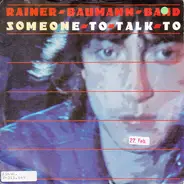 Rainer Baumann Band - Someone To Talk To