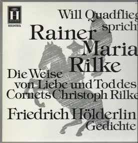 Rainer Maria Rilke - Will Quadflieg spricht Rainer Maria Rilke und Friedrich Hölderlin