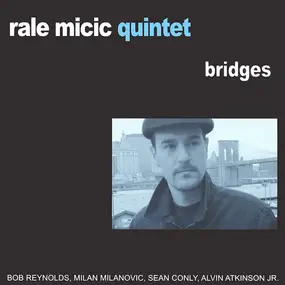 Rale Micic Quintet - Bridges