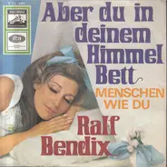 Ralf Bendix - Aber Du In Deinem Himmelbett