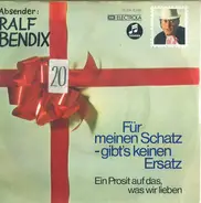 Ralf Bendix - Für Meinen Schatz - Gibt's Keinen Ersatz