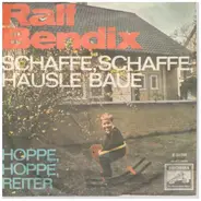 Ralf Bendix - Schaffe, Schaffe, Häusle Baue