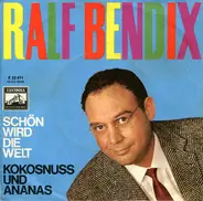 Ralf Bendix - Schön Wird Die Welt