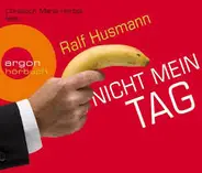 Ralf Husmann / Christoph Maria Herbst - Nicht mein Tag