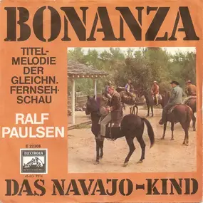 Ralf Paulsen - Bonanza / Das Navajo - Kind