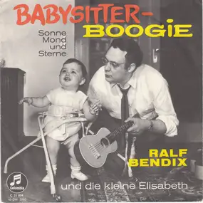 Ralf Bendix - Babysitter-Boogie / Sonne, Mond Und Sterne