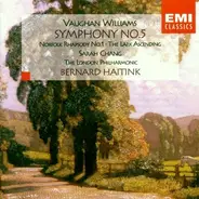Ralph Vaughan Williams , Sarah Chang , London Philharmonic Orchestra , Bernard Haitink - Symphony No. 5 • Norfolk Rhapsody No.1 • The Lark Ascending